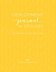 cover image for ISBN 9781934617847 Deployment Journal for Spouses: Memories and Milestones (4th edition) by Rachel Robertson, published by Elva Resa Publishing, distributed by Military Family Books
