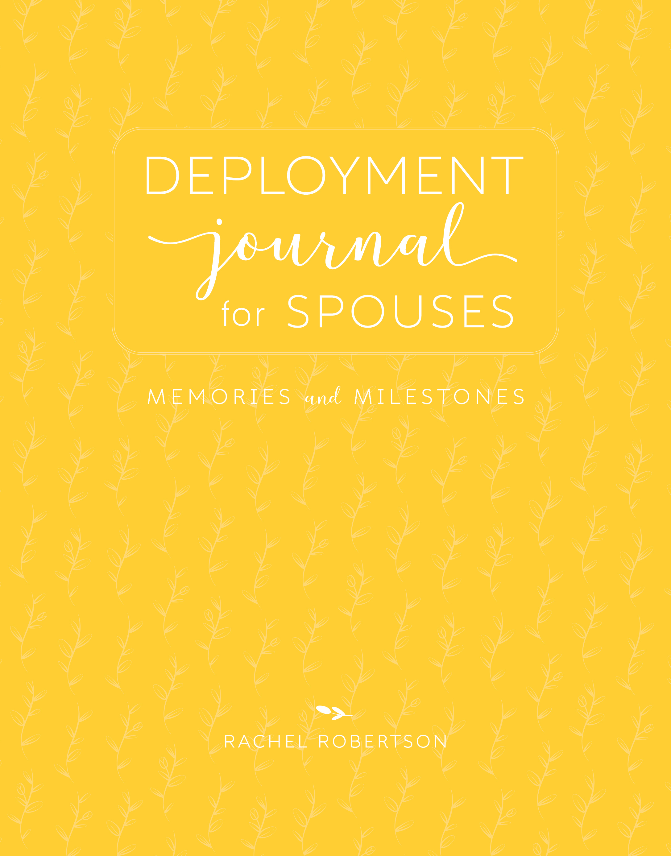 Deployment Journal for Spouses (4th edition) cover image for ISBN 9781934617847 Deployment Journal for Spouses: Memories and Milestones (4th edition) by Rachel Robertson, published by Elva Resa Publishing, distributed by Military Family Books