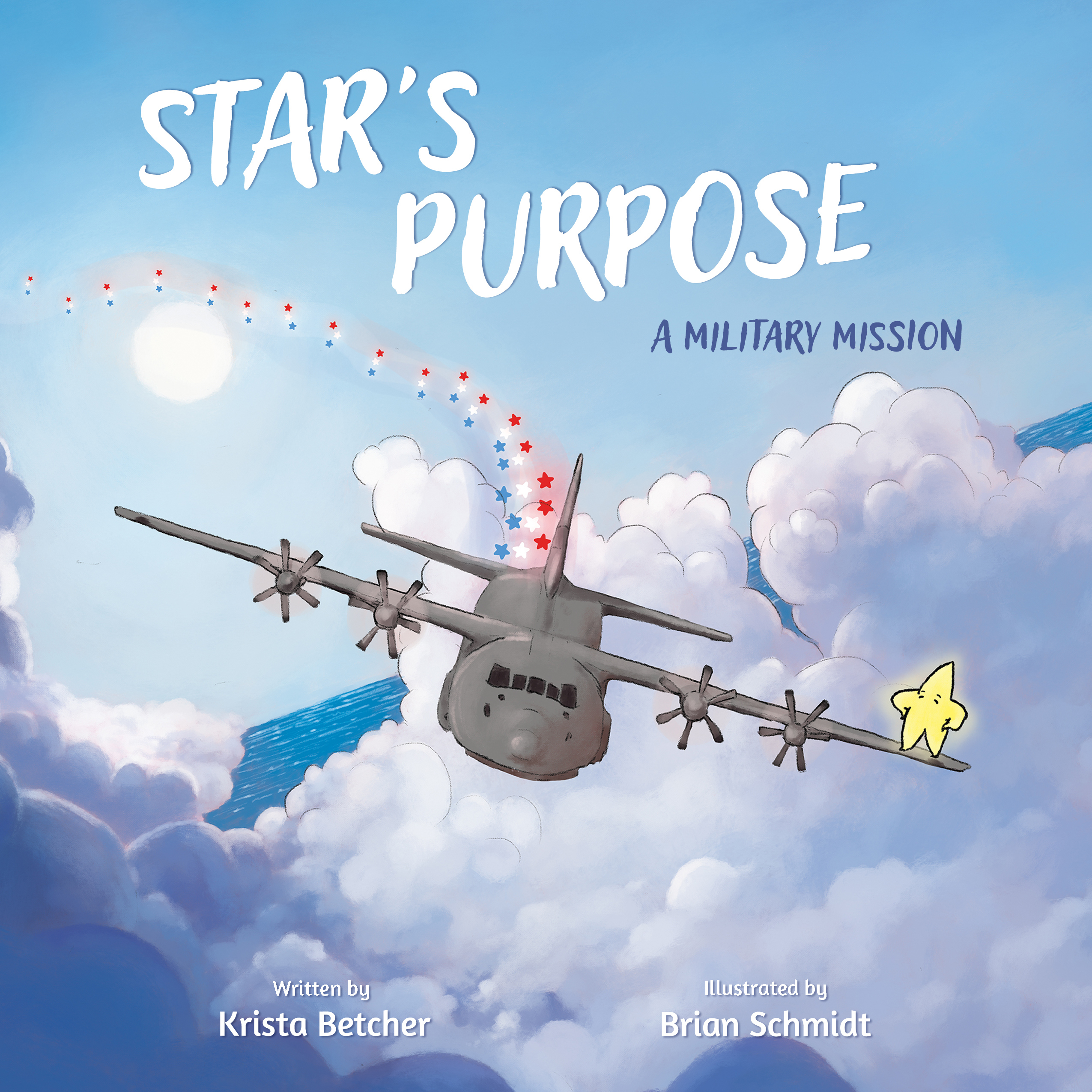 Cover for ISBN 9798887520278 Star's Purpose: A Military Mission by Krista Betcher, illustrated by Brian Schmidt, published by Elva Resa Publishing, distributed by Military Family Books