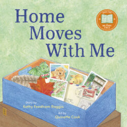 Book cover for ISBN 9798887520353 Home Moves With Me by Kathy Feedham Raggio, art by Quinette Cook, published by Elva Resa Publishing