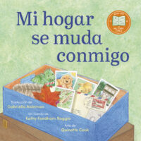 Book cover for ISBN 9798887520360 Mi hogar se muda conmigo un cuento de Kathy Feedham Raggio, traducción de Gabriella Aldeman, arte de Quinette Cook, publicado por Elva Resa Publishing