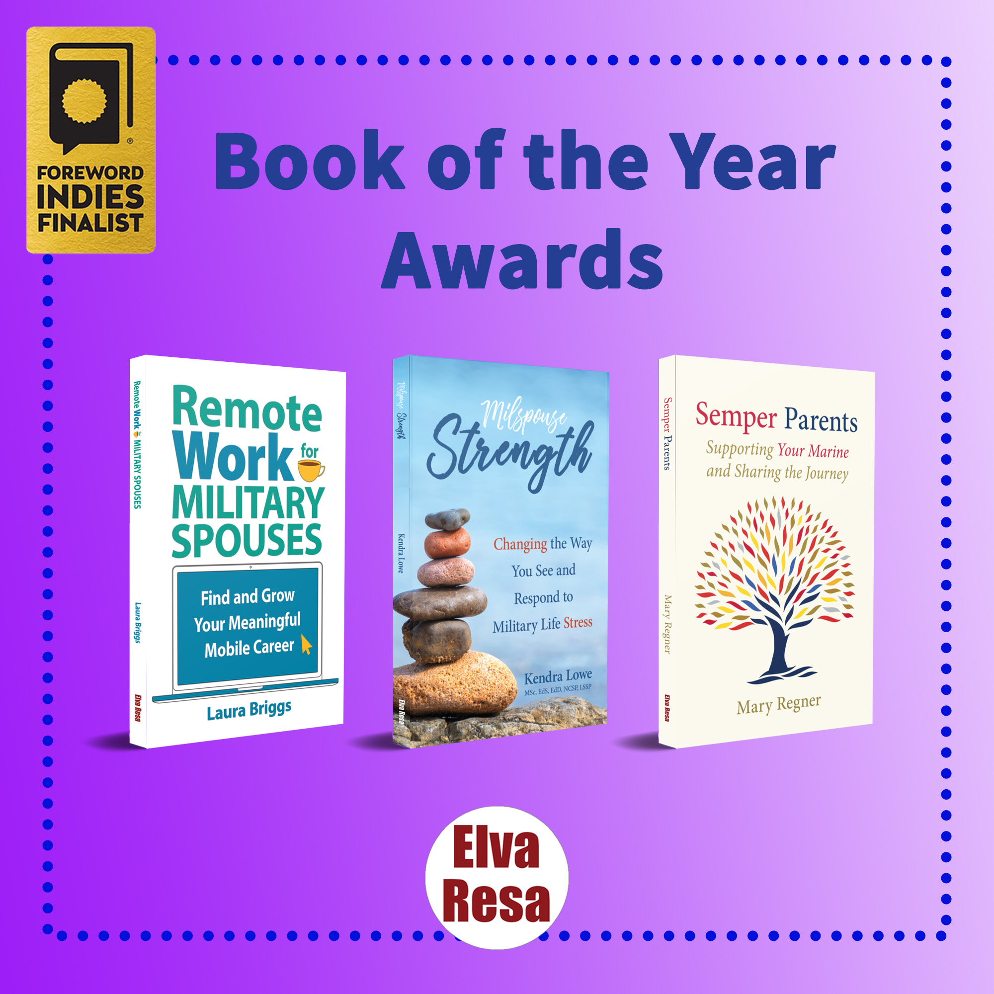 Elva Resa's Remote Work for Military Spouses, Milspouse Strength, and Semper Parents all named finalists for Foreword INDIES Book of the Year Award