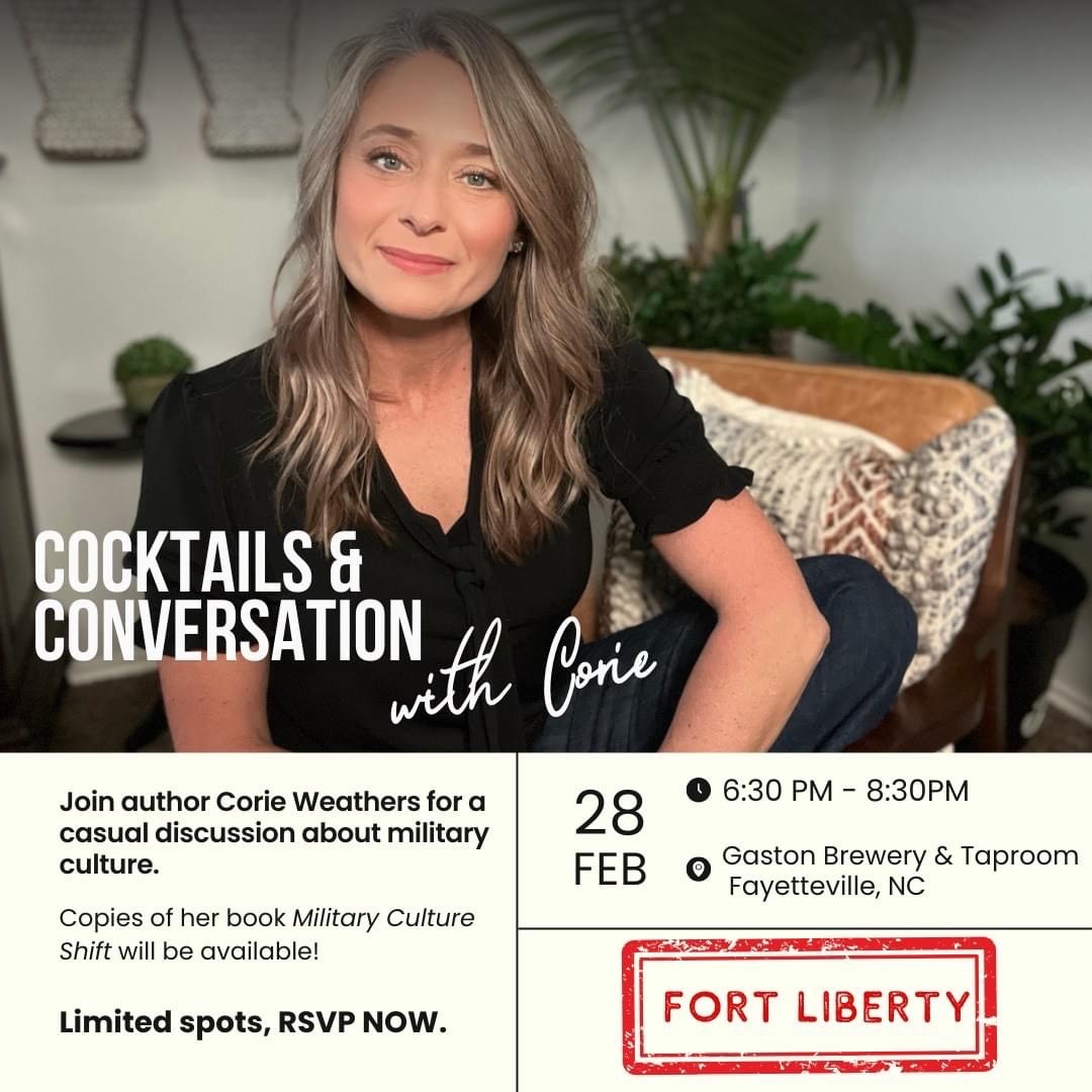 Join Corie Weathers, author of Military Culture Shift, for a rich discussion on some of the key shifts happening in the military today. Wednesday, February 28, 6:30-8:30 PM Eastern at Gaston Brewery & Taproom, 421 Chicago Dr., Fayetteville, NC.