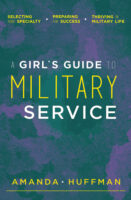 A Girl's Guide to Military Service by Amanda Huffman, published by Elva Resa