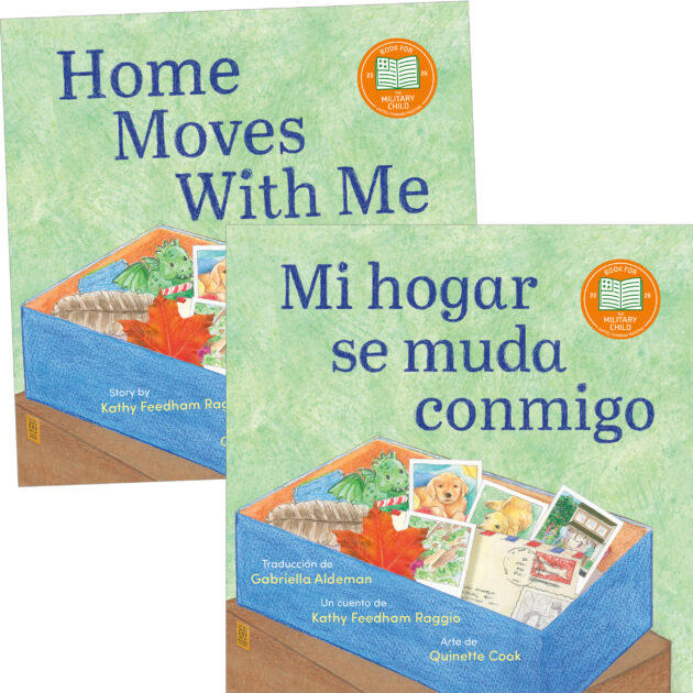 Home Moves With Me by Kathy Raggio, art by Quinette Cook, and Mi hogar se muda conmigo, translated by Gabriella Aldeman. The story was selected by United Through Reading to be the 2026 Book for the Military Child.