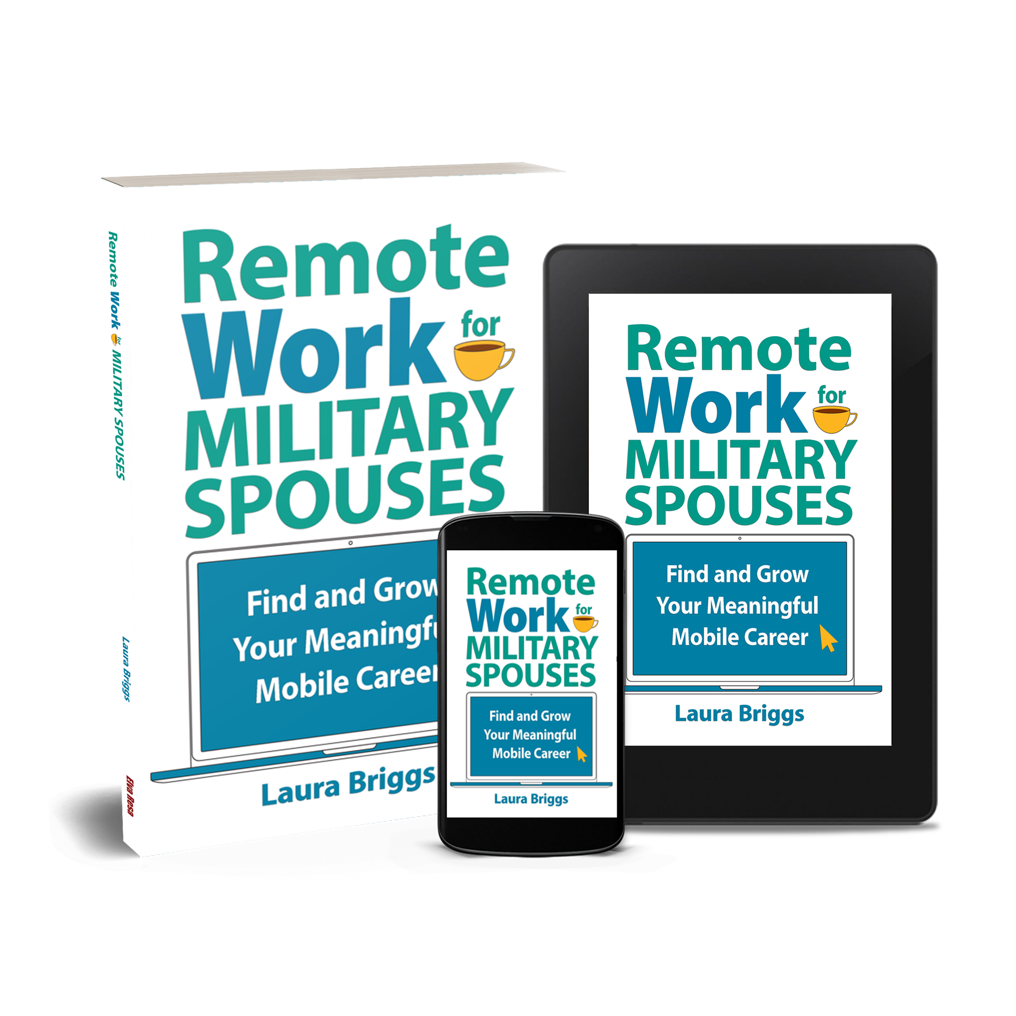 Remote Work for Military Spouses by Laura Briggs, published by Elva Resa Publishing