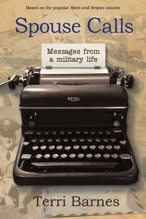 Spouse Calls: Message From a Military Life by Terri Barnes